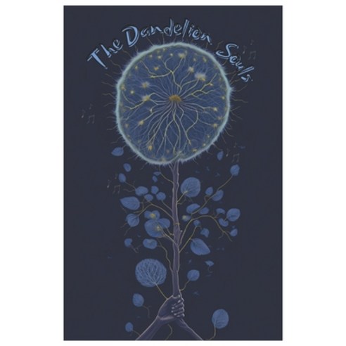 (영문도서) The Dandelion Souls: a poetry collection Paperback, Independently Published, English, 9798862117790