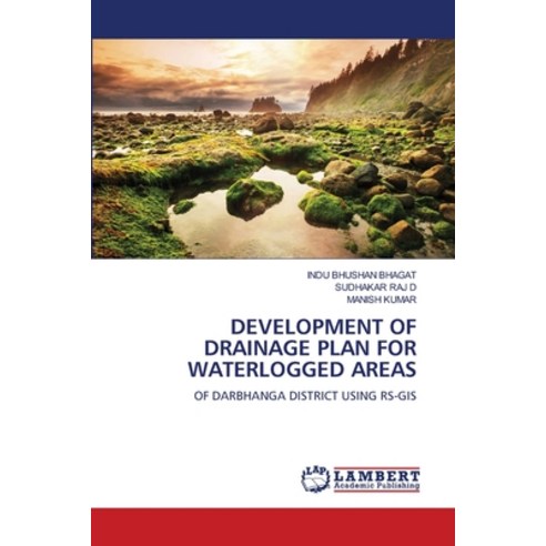 (영문도서) Development of Drainage Plan for Waterlogged Areas Paperback, LAP Lambert Academic Publis..., English, 9786206143024