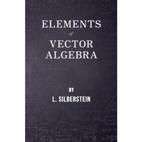 (영문도서) Elements of Vector Algebra Paperback, Bente Press, English, 9781447457374