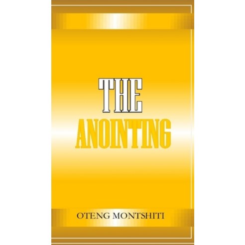 (영문도서) The Anointing Hardcover, Blurb, English, 9781034932321