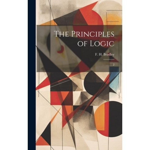 (영문도서) The Principles of Logic: 2 Hardcover, Legare Street Press, English, 9781019968291