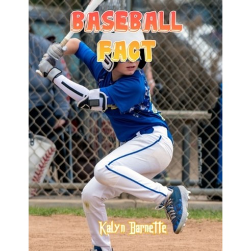 Baseball Fact: BASEBALL fact for girl age 1-10 BASEBALL fact for boy age 1-10 facts about all about ... Paperback, Independently Published, English, 9798746802859