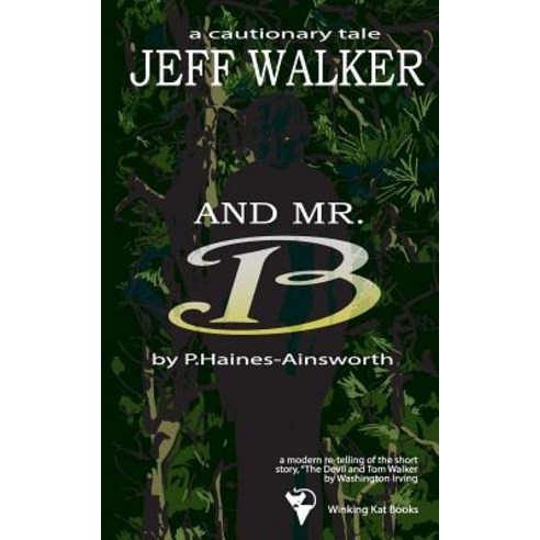 (영문도서) Jeff Walker & Mr B: A Cautionary Tale Paperback, Createspace ...