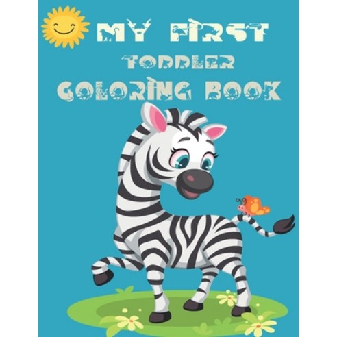 my first toddler coloring book: Fun with Letters Colors Animals easy Kids coloring activity books Paperback, Independently Published, English, 9798576633265