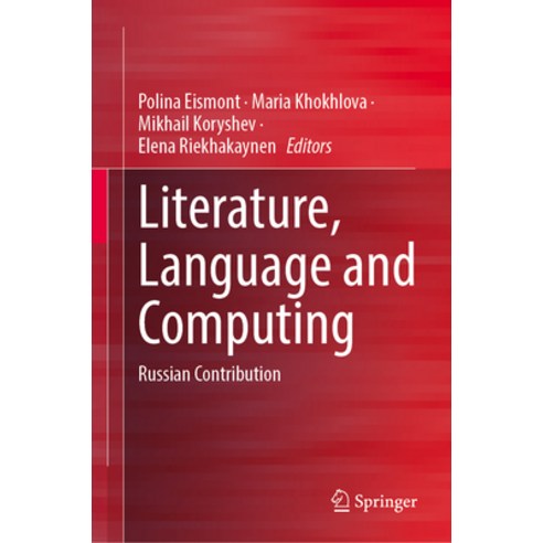 (영문도서) Literature Language and Computing: Russian Contribution Hardcover, Springer, English, 9789819936038