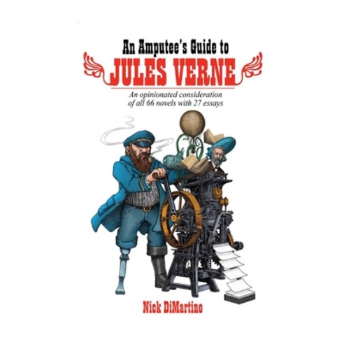 (영문도서) An Amputee''s Guide to Jules Verne Paperback, BearManor Media, English, 9798887714172
