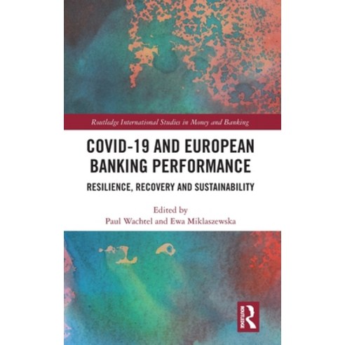 (영문도서) COVID-19 and European Banking Performance: Resilience Recovery and Sustainability Hardcover, Routledge, English, 9781032316567