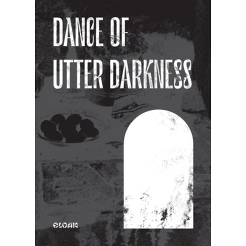 (영문도서) Dance of Utter Darkness Paperback, Cloak, English, 9798218206352