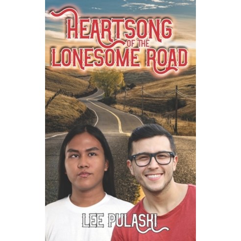 (영문도서) Heartsong of the Lonesome Road Paperback, Independently Published, English, 9798850792862