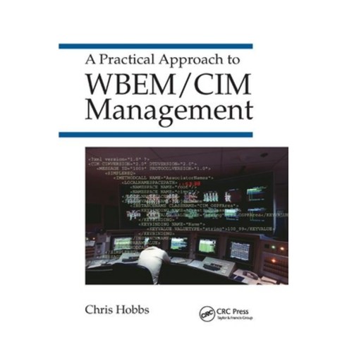 A Practical Approach to WBEM/CIM Management Paperback, CRC Press, English, 9780367394547