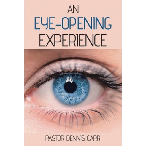 An Eye-Opening Experience Paperback, Christian Faith Publishing,..., English, 9781098068820