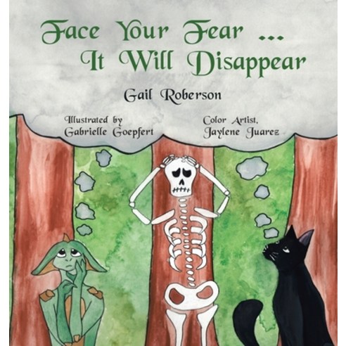 (영문도서) Face Your Fear ... It Will Disappear Hardcover, Authorhouse, English, 9781665533058