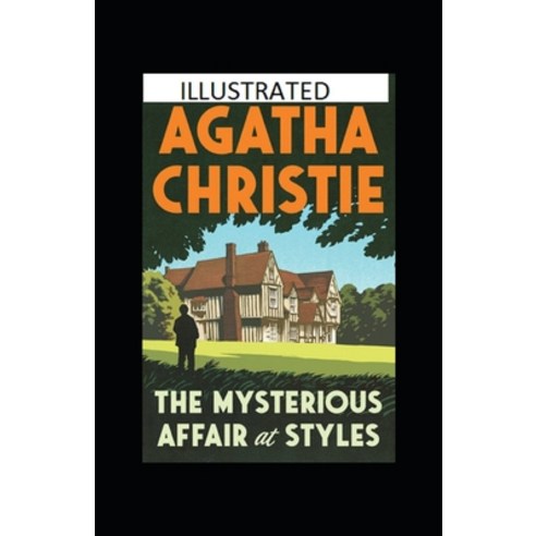 The Mysterious Affair at Styles Illustrated Paperback, Independently Published, English, 9798742615354