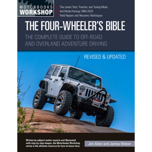 The Four-Wheeler''s Bible 3rd Edition: The Complete Guide to Off-Road and Overland Adventure Driving Paperback, Motorbooks International, English, 9780760368053