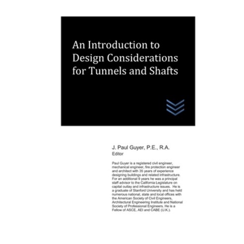 An Introduction to Design Considerations for Tunnels and Shafts Paperback, Independently Published, English, 9798694486286