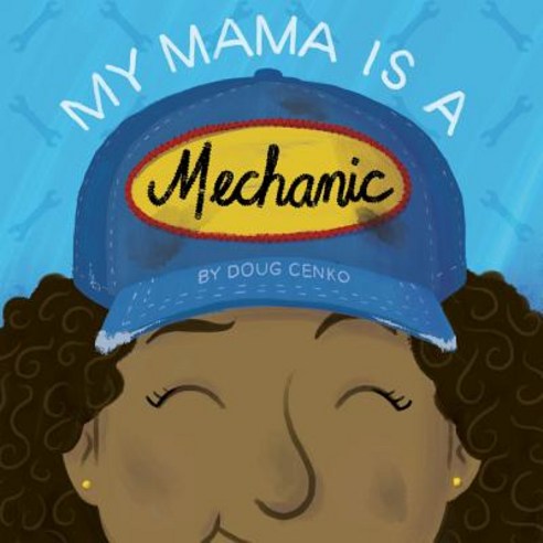 My Mama Is a Mechanic Hardcover, Blue Manatee Press