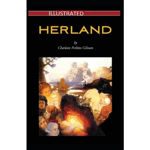 Herland Illustrated Paperback, Independently Published, English, 9798596709452