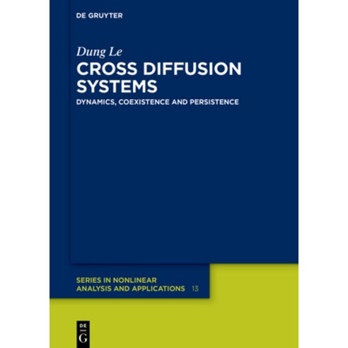 (영문도서) Cross Diffusion Systems: Dynamics Coexistence and Persistence Hardcover, de Gruyter, English, 9783110794984