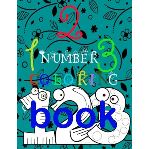 Number coloring book: Interesting with Numbers Animals drawings. 41 pages Paperback, Independently Published