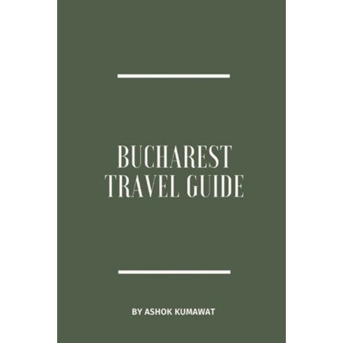 (영문도서) Bucharest Travel Guide Paperback, Writat, English, 9789357900256