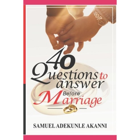 (영문도서) 40 Questions to Answer Before Marriage Paperback, Independently Published, English, 9798532720701