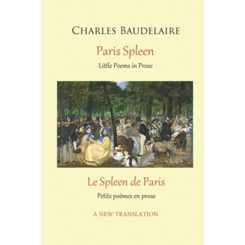 (영문도서) Paris Spleen: A new translation with original French text Paperback, Independently Published, English, 9798507953127