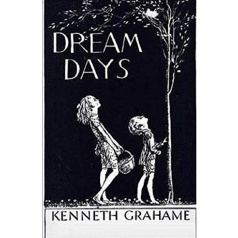 Dream Days Illustrated Paperback, Independently Published, English, 9798585130175