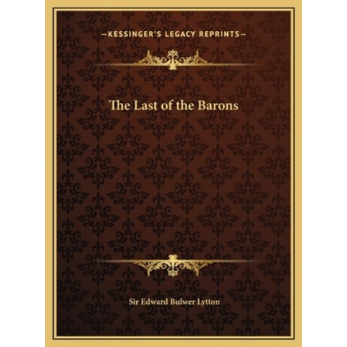 (영문도서) The Last of the Barons Hardcover, Kessinger Publishing, English, 9781169772151