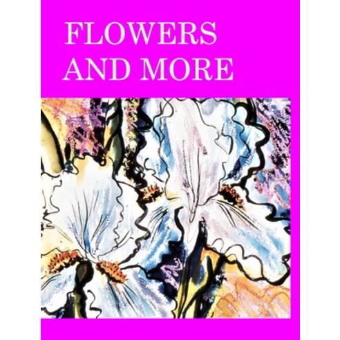 Flowers and More Hardcover, Blurb, English, 9781034466949
