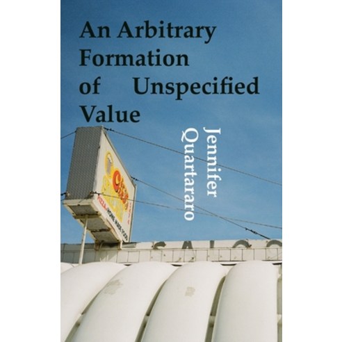 (영문도서) An Arbitrary Formation of Unspecified Value Paperback, [Pank], English, 9781948587297