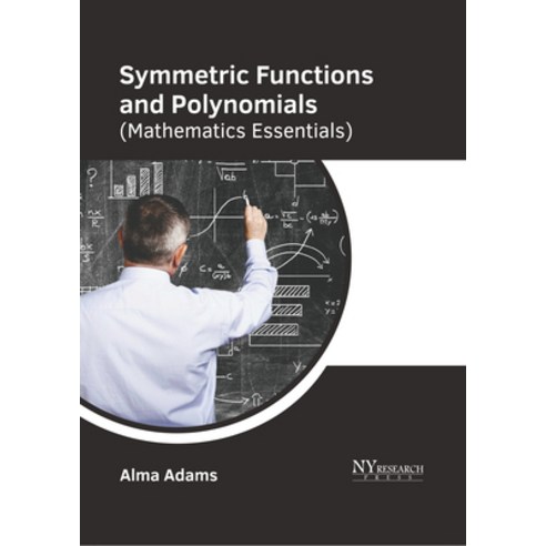 (영문도서) Symmetric Functions and Polynomials (Mathematics Essentials) Hardcover, NY Research Press, English, 9781647254629
