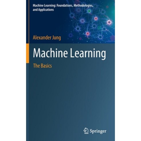 (영문도서) Machine Learning: The Basics Hardcover, Springer, English, 9789811681929