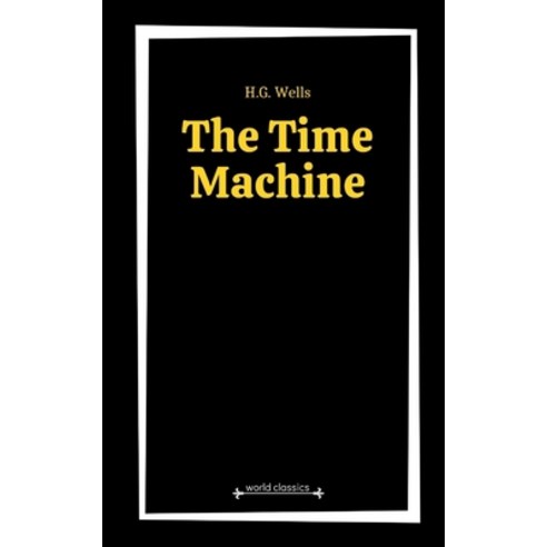 The Time Machine by H.G. Wells Paperback, Independently Published, English, 9798590847624
