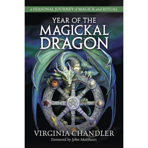 Year of the Magickal Dragon: A Seasonal Journey of Magick & Ritual Paperback, Llewellyn Publications