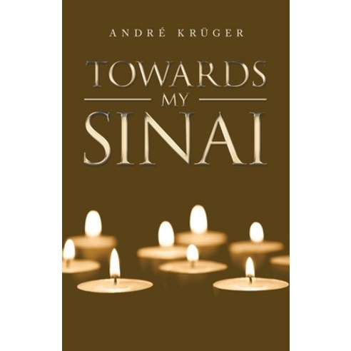 (영문도서) Towards My Sinai Paperback, WestBow Press, English, 9781664261969