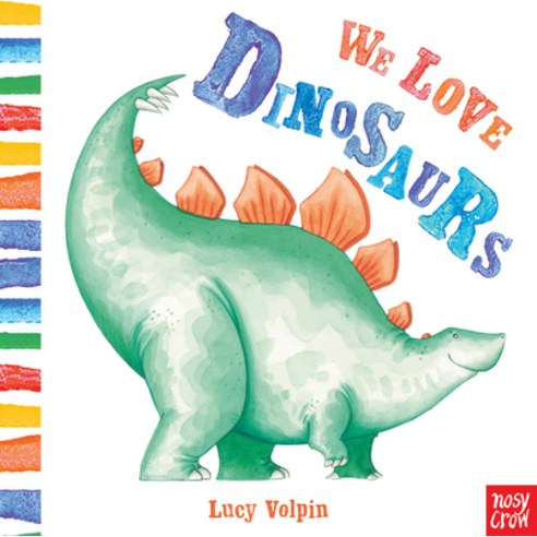 We Love Dinosaurs Board Books, Nosy Crow