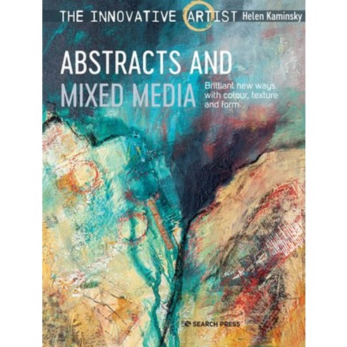 (영문도서) The Innovative Artist: Abstracts and Mixed Media Paperback, Search Press, English, 9781782218777