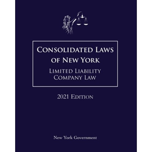 Consolidated Laws of New York Limited Liability Company Law 2021 Edition Paperback, Independently Published, English, 9798713353346
