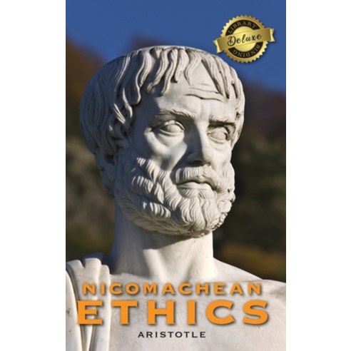 Nicomachean Ethics (Deluxe Library Binding) Hardcover, Engage Classics, English, 9781774379561