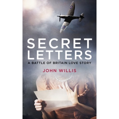 Secret Letters: A Battle of Britain Love Story Hardcover, Mensch Publishing