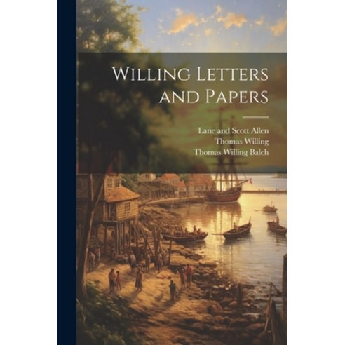 (영문도서) Willing Letters and Papers Paperback, Legare Street Press, English, 9781022682733