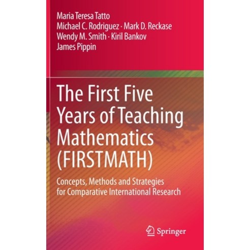 The First Five Years of Teaching Mathematics (Firstmath): Concepts Methods and Strategies for Compa... Hardcover, Springer
