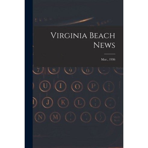 (영문도서) Virginia Beach News; Mar. 1936 Paperback, Hassell Street Press, English, 9781014634238