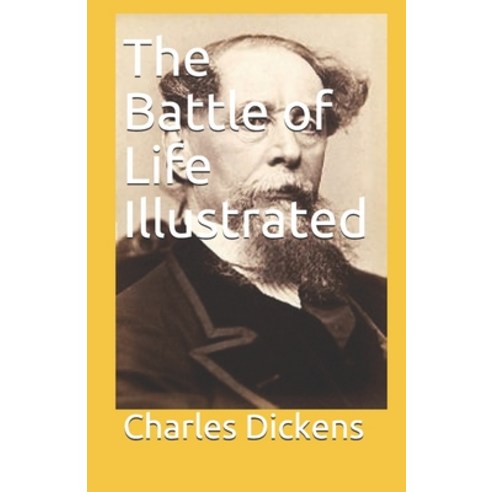 (영문도서) The Battle of Life Illustrated Paperback, Independently Published, English, 9798515101565