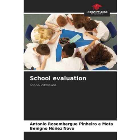 (영문도서) School evaluation Paperback, Our Knowledge Publishing, English, 9786206309741