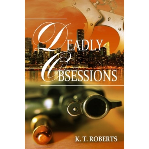 (영문도서) Deadly Obsessions Paperback, Independently Published, English, 9781088743676