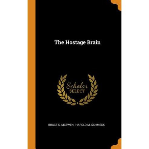 (영문도서) The Hostage Brain Hardcover, Franklin Classics Trade Press, English, 9780353626171