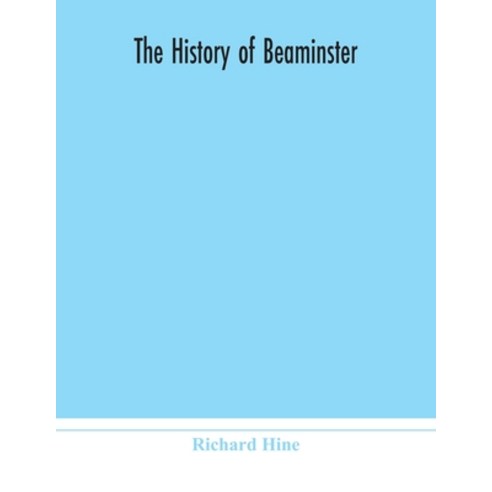 The history of Beaminster Paperback, Alpha Edition