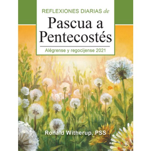 Alégrense Y Regocíjense: Reflexiones Diarias de Pascua a Pentecostés 2021 Paperback, Liturgical Press