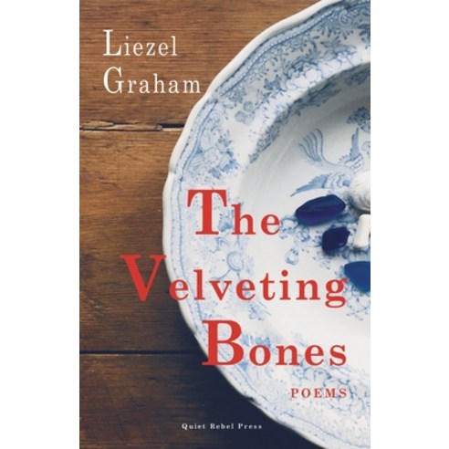 (영문도서) The Velveting Bones: Poems Paperback, Quiet Rebel Press, English, 9781919653266